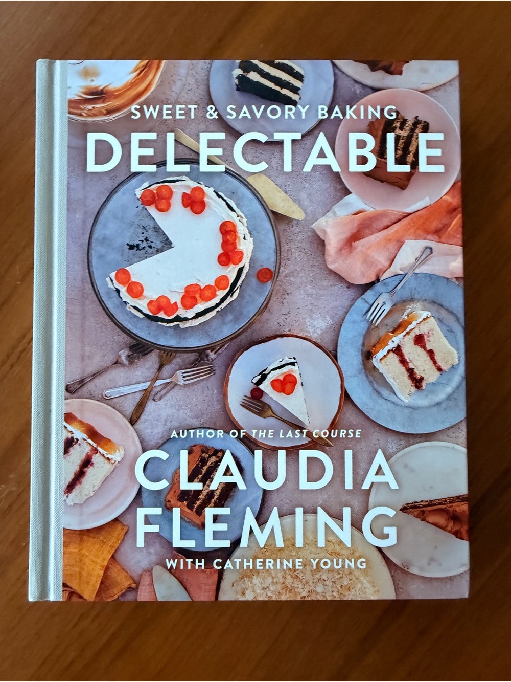 Delectable: Sweet & Savory Baking Claudia Fleming Hardcover Cookbook 1st Edition